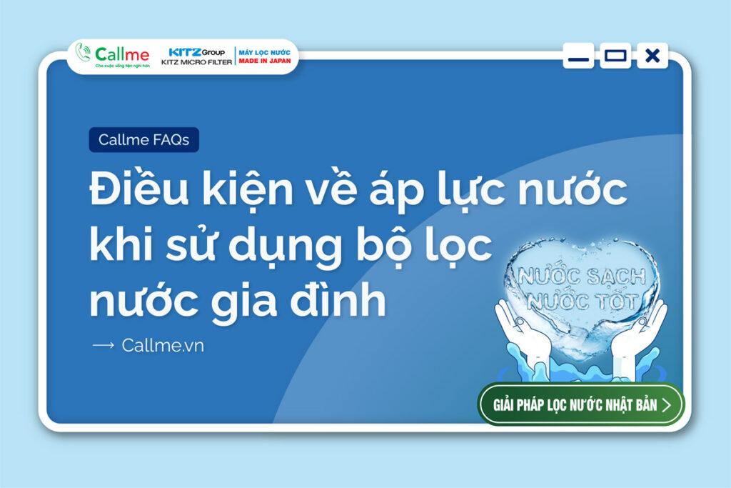 Điều kiện về áp lực nước khi sử dụng bộ lọc nước gia đình?